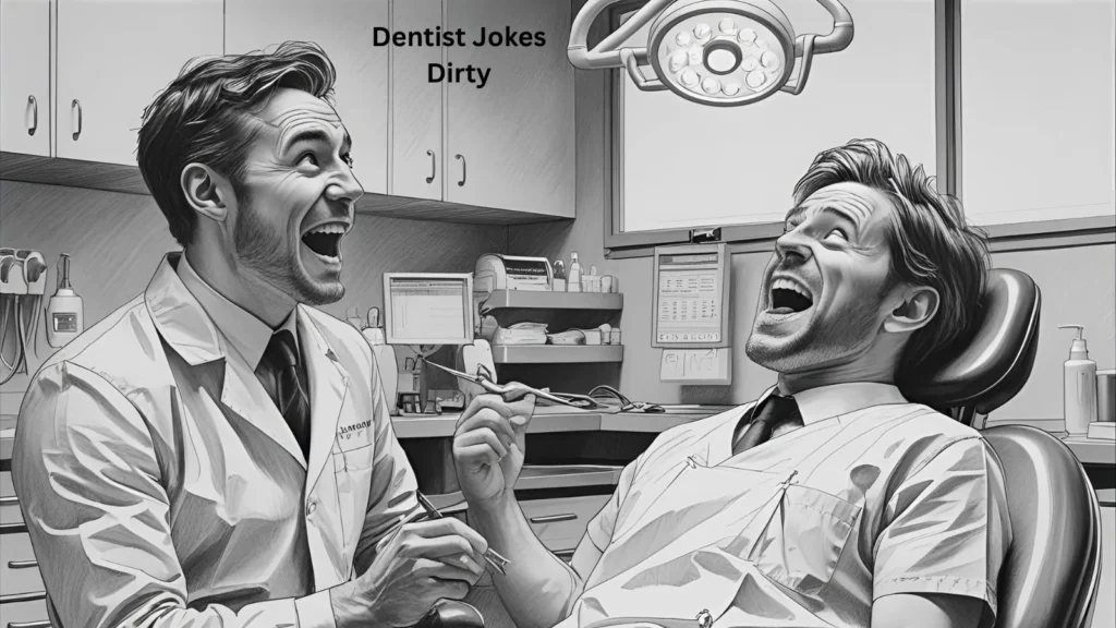 Dentist Jokes Dirty