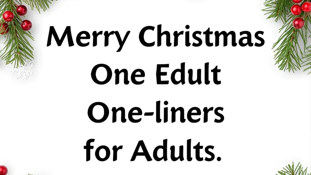 Funny Christmas One-Liners for Adults