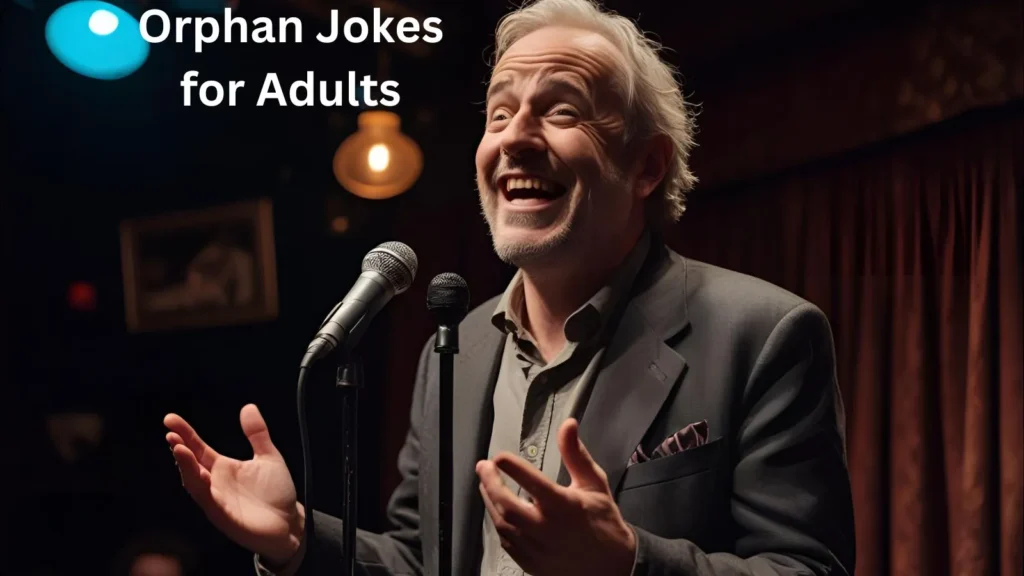 Orphan Jokes for Adults