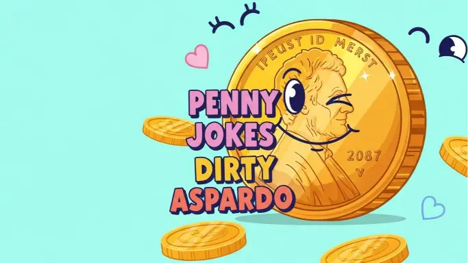 Penny Jokes Dirty Aspardo