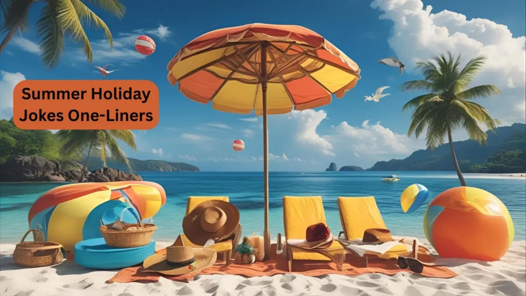 Summer Holiday Jokes One-Liners
