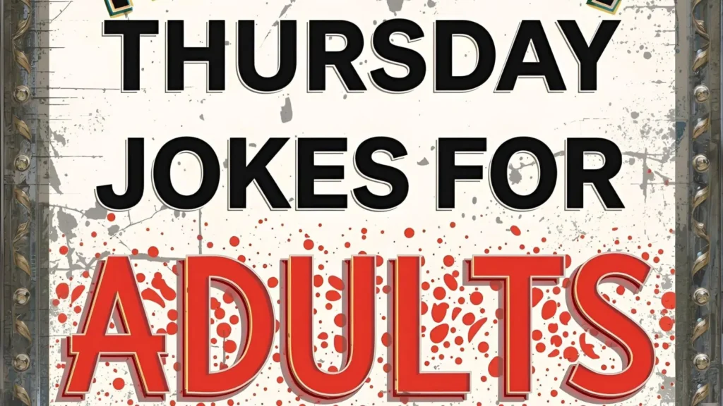 Thursday Jokes for Adults