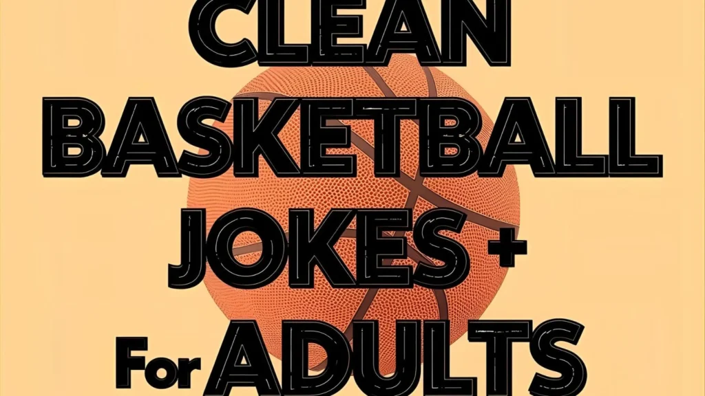 Clean Basketball Jokes for Adults