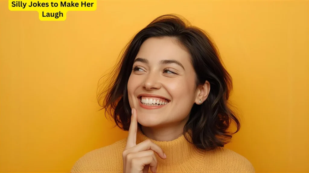 Silly Jokes to Make Her Laugh 