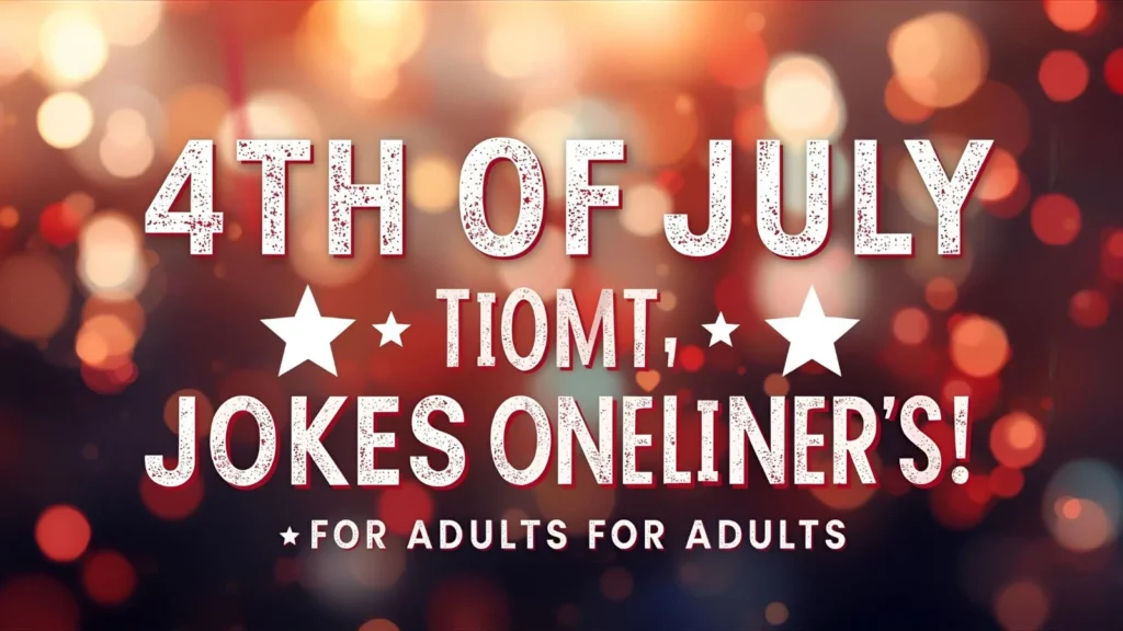 4th of July Jokes One-Liners for Adults