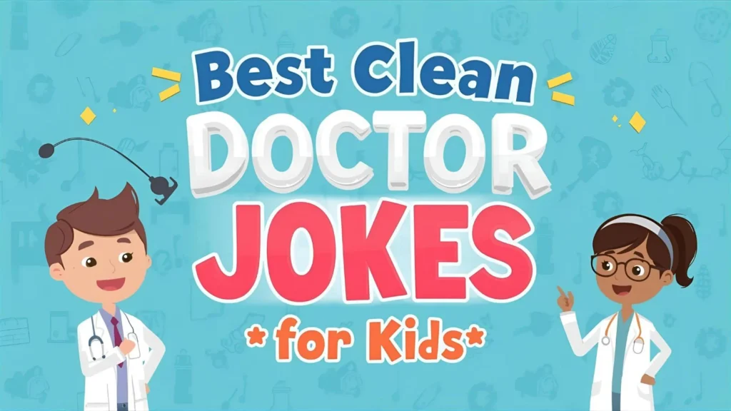 Best Clean Doctor Jokes for Kids