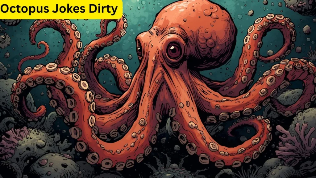 Octopus Jokes Dirty