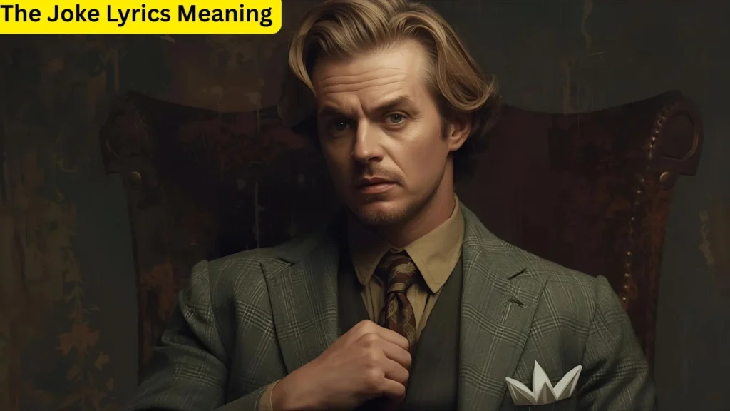 The Joke Lyrics Meaning