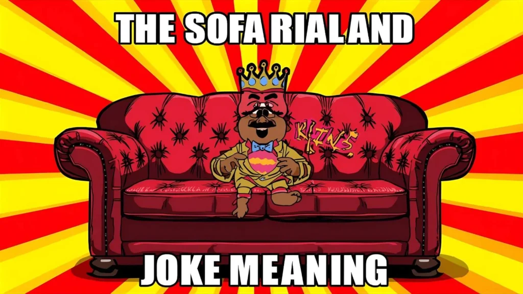 The Sofa King Joke Meaning