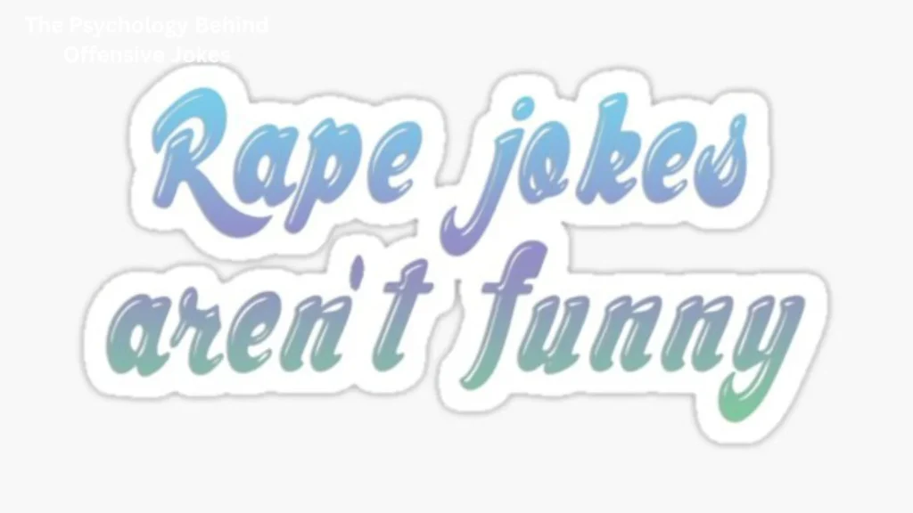 Why Rape Jokes Are Never Funny