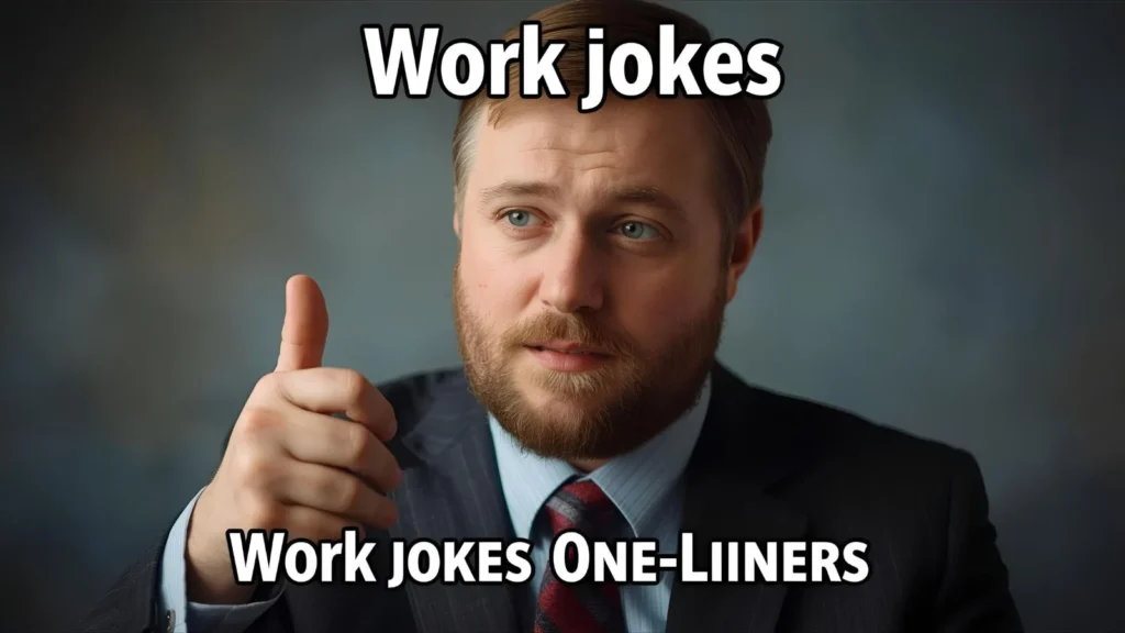 Work Jokes One-Liners