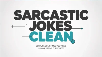 Sarcastic Jokes Clean Enough for Everyone