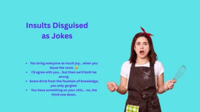 Insults Disguised as Jokes