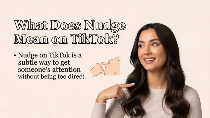 What Does Nudge Mean on TikTok